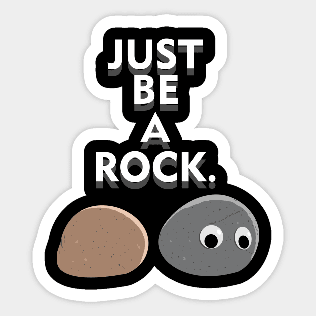 Be a rock! Sticker by atizadorgris